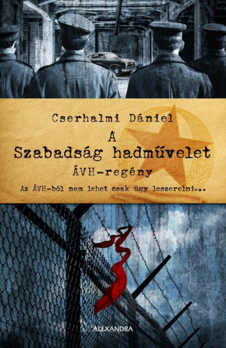 Kniha A Szabadság hadművelet - Cserhalmi Dániel