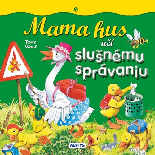 Kniha Mama hus učí slušnému správaniu