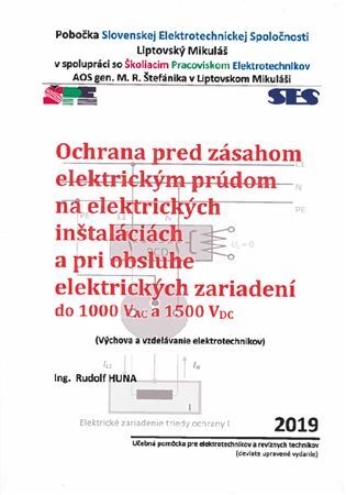 Ochrana pred zásahom elektrickým prúdom na elektrických inštaláciách a pri obsluhe elektrických zariadení - Rudolf Huna