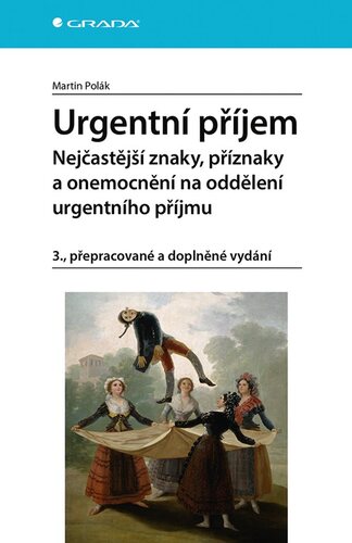 Kniha Urgentní příjem Nejčastější znaky, příznaky a nemoci na oddělení urgentního příjmu