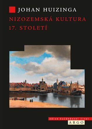 Kniha Nizozemská kultura v 17. století - Johan Huizinga
