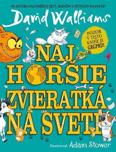 Kniha Najhoršie zvieratká na svete - David Walliams