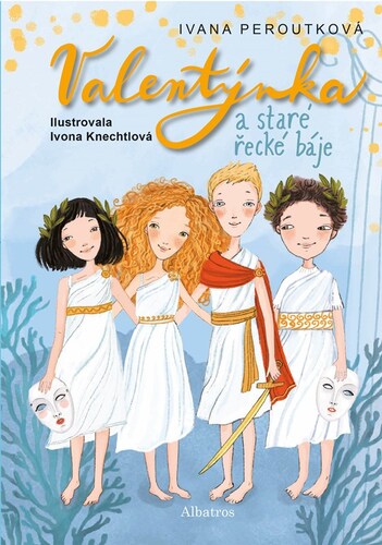 Kniha Valentýnka a staré řecké báje - Ivana Peroutková