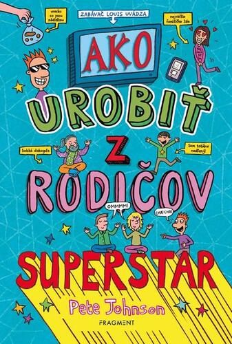 Kniha Ako urobiť z rodičov superstar - Pete Johnson