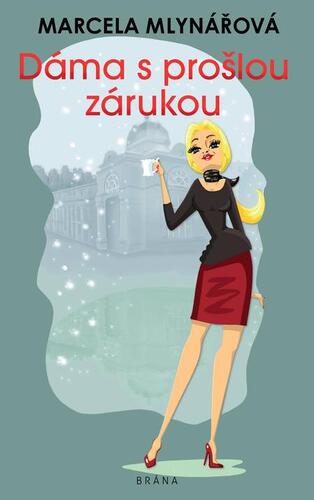 Kniha Dáma s prošlou zárukou - Marcela Mlynářová