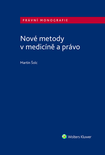 Kniha Nové metody v medicíně a právo - Martin Šolc