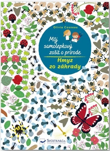 Hmyz zo záhrady - Môj samolepkový zošit o prírode - Olivia Cosneau