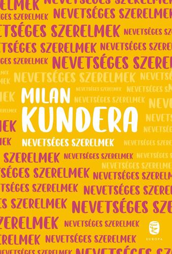 Kniha Nevetséges szerelmek - Milan Kundera