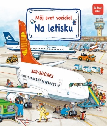 Kniha Môj svet vozidiel – Na letisku (Nájdi a ukáž)