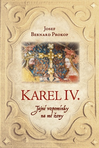 Kniha Karel IV. - Tajné vzpomínky na mé ženy
