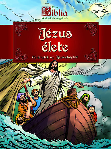 Képes biblia - Jézus élete