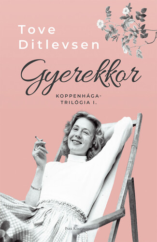 Kniha Koppenhága-trilógia 1: Gyerekkor - Tove Ditlevsen,Judit Kertész