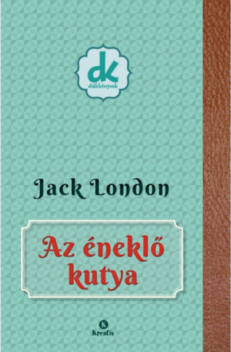 Kniha Az éneklő kutya - Jack London