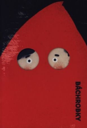 Kniha Báchrobky aneb povídačky z popraviště a pohřebiště.