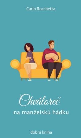 Kniha Chváloreč na manželskú hádku - Carlo Rocchetta