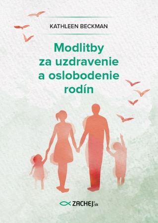 Kniha Modlitby za uzdravenie a oslobodenie rodín