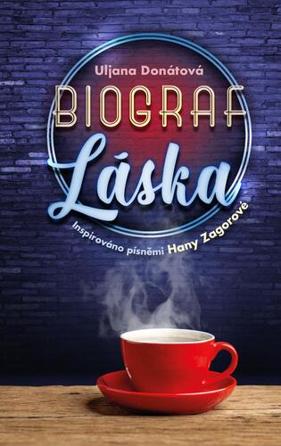 Kniha Biograf láska / Inspirováno písněmi Hany Zagorové