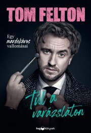 Kniha Túl a varázslaton - Tom Felton