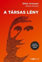 A társas lény - Elliot Aronson,Joshua Aronson