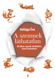 Kniha A szemnek láthatatlan - Éva Deliága