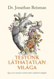 Testünk láthatatlan világa - Jonathan Reisman kúpite na Panta Rhei