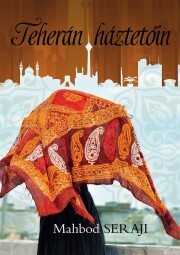 Teherán háztetőin - Mahbod Seraji kúpite na Panta Rhei