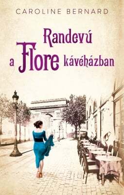 Kniha Randevú a Flore kávéházban - Caroline Bernard