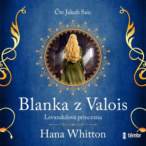 Témbr Blanka z Valois – Levandulová princezna - Audiokniha CD