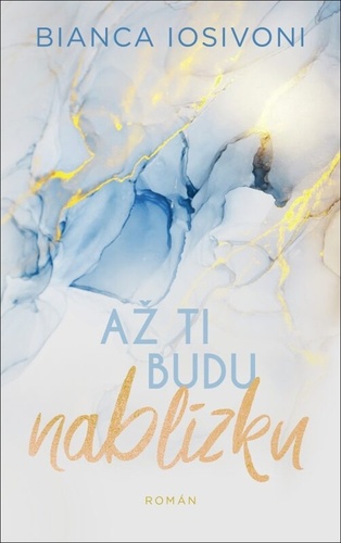 Kniha Až ti budu nablízku