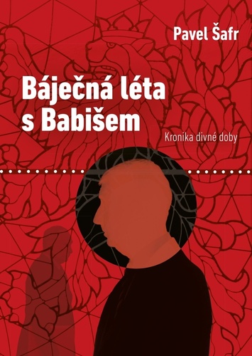 Kniha Báječná léta s Babišem