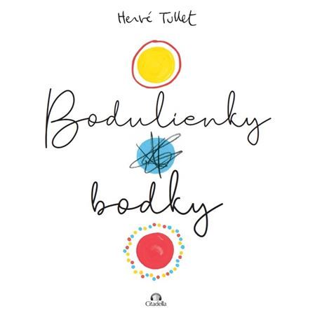 Bodulienky bodky - Herve Tullet