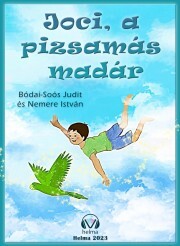 Joci, a pizsamás madár - Judit Bódai-Soós,István Nemere