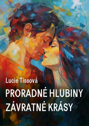 Kniha Proradné hlubiny závratné krásy - Lucie Tissová