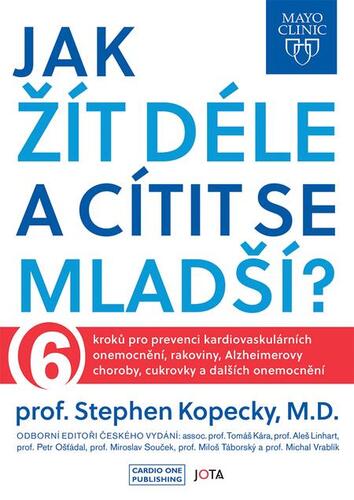 Kniha Mayo Clinic: Jak žít déle a cítit se mladší? - Stephen Kopecky