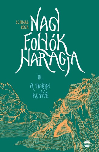Kniha Nagy folyók haragja 3: A Dalam könyve - Róza Schmal