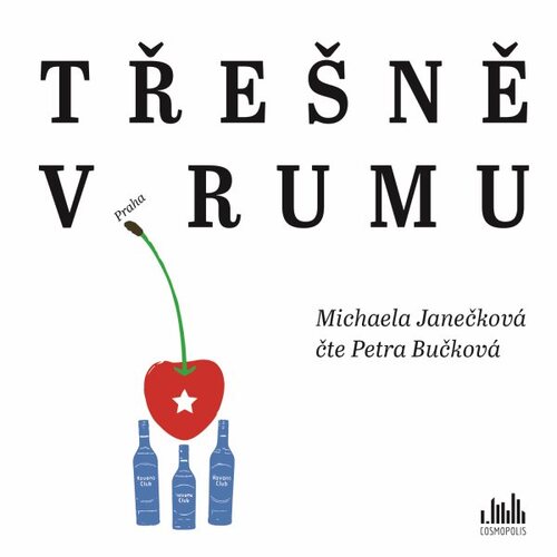 Třešně v rumu - CDmp3 (Čte Petra Bučková) kúpite na Panta Rhei
