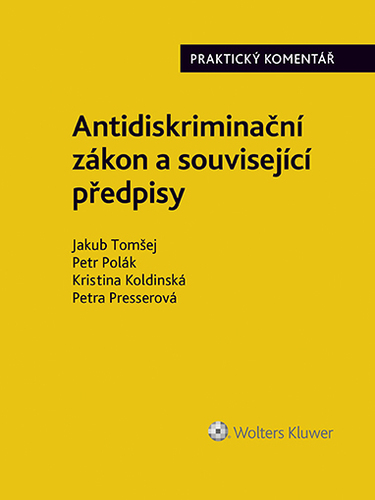 Kniha Antidiskriminační zákon (č. 198/2009 Sb.). Praktický komentář - autorů kolektiv