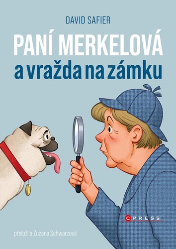 Kniha Paní Merkelová a vražda na zámku - David Safier