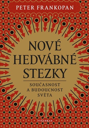 Kniha Nové hedvábné stezky - Peter Frankopan