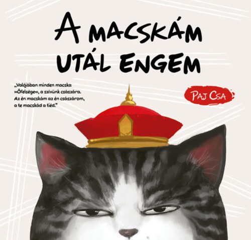Kniha Macska és Kutya 1: A macskám utál engem - Paj Csa,Edit Molnár
