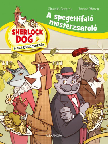 A spagettifaló mesterzsaroló - Claudio Comini,Renzo Mosca