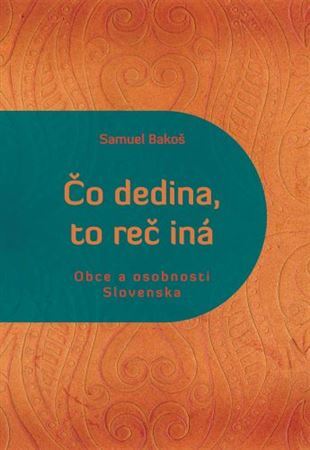 Kniha Čo dedina, to reč iná - Samuel Bakoš