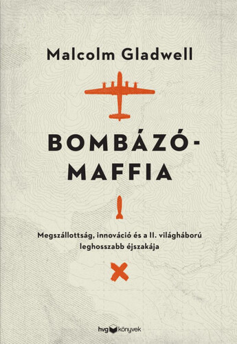 Bombázómaffia - Malcolm Gladwell,Anna Kenyeres