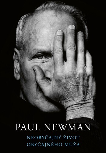 Neobyčajný život obyčajného muža - Paul Newman,Kolektív autorov,Andrea Vargovčíková