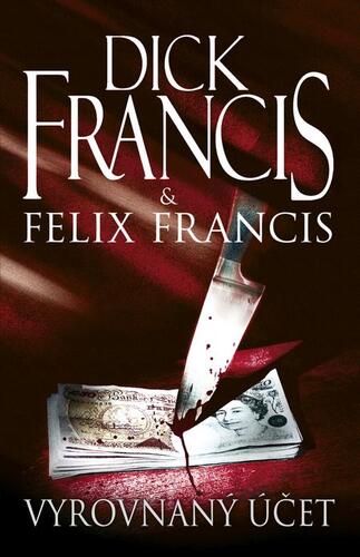 Kniha Vyrovnaný účet - Dick Francis,Felix Francis