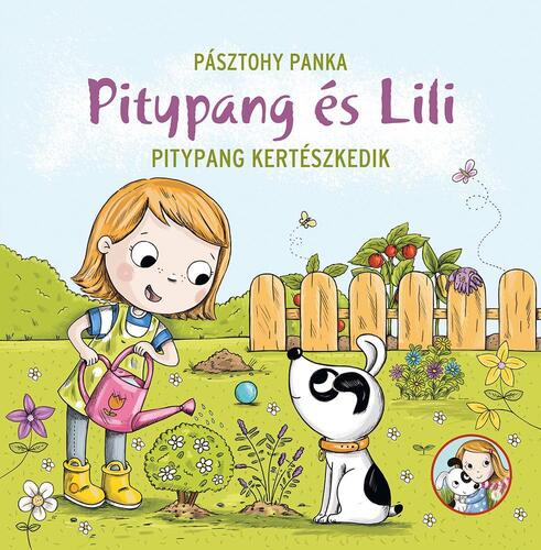 Kniha Pitypang és Lili - Pitypang kertészkedik - Panka Pásztohy