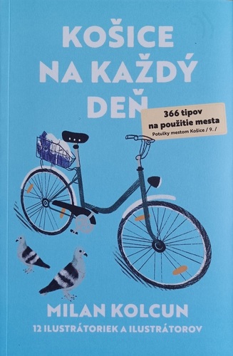 Kniha Košice na každý deň - 366 tipov na použitie mesta