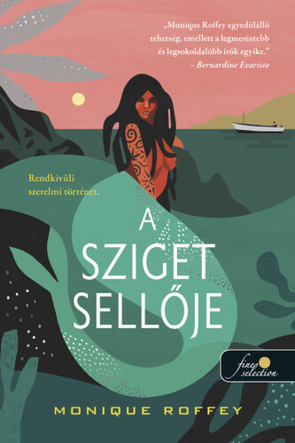 Kniha A sziget sellője - Monique Roffey,Ágnes Takács