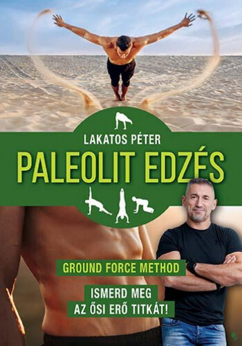 Paleolit edzés - új kiadás - Péter Lakatos