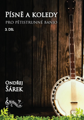 Písně a koledy pro pětistrunné banjo 3 - Ondřej Šárek